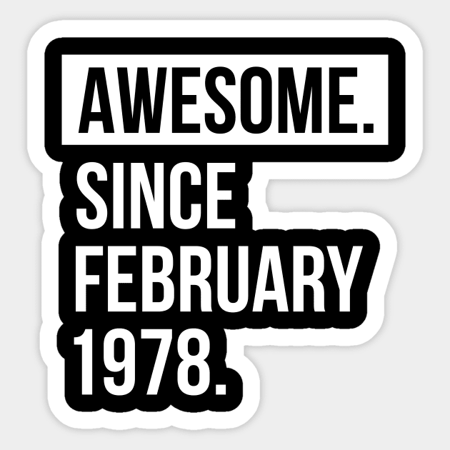 Awesome since February 1978 Sticker by hoopoe